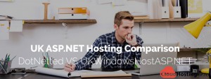UK ASP.NET Hosting Comparison - DotNetted VS UKWindowsHostASP.NET