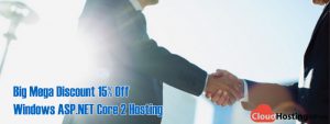Big Mega Discount 15% Off Windows ASP.NET Core 2 Hosting