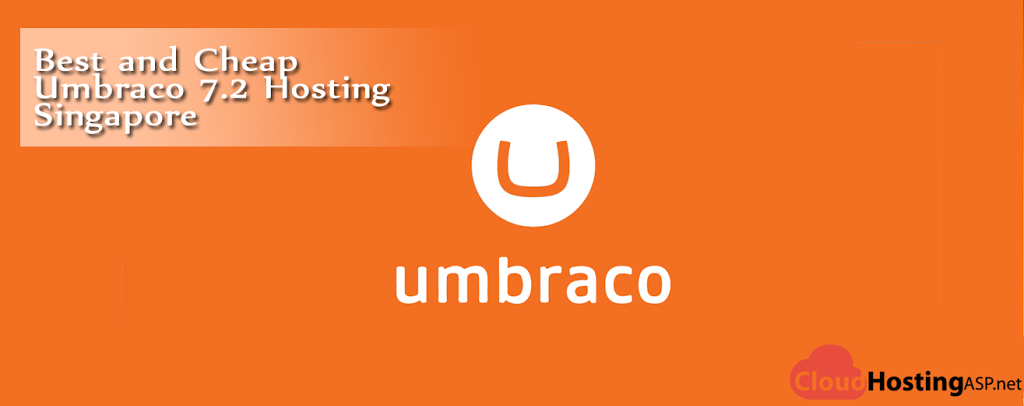 Best and Cheap Umbraco 7.2 Cloud Hosting Singapore
