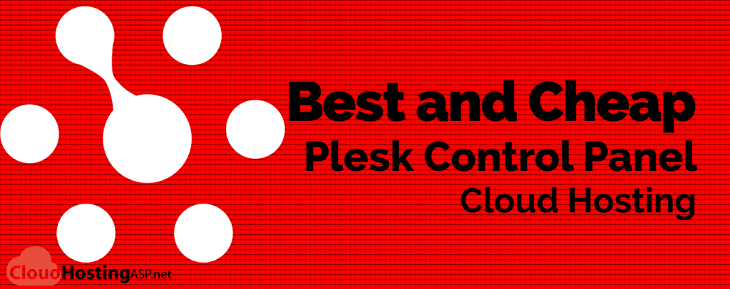 Best and Cheap Plesk Control Panel Cloud Hosting