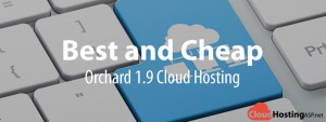 Best and Cheap Orchard 1.9 Cloud Hosting