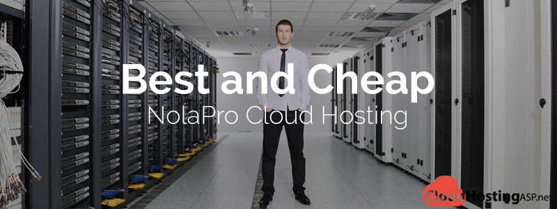 Best and Cheap NolaPro Cloud Hosting