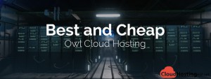 Best and Cheap Owl Cloud Hosting