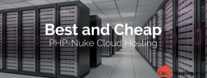 Best and Cheap PHP-Nuke Cloud Hosting