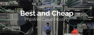 Best and Cheap PhpWiki Cloud Hosting