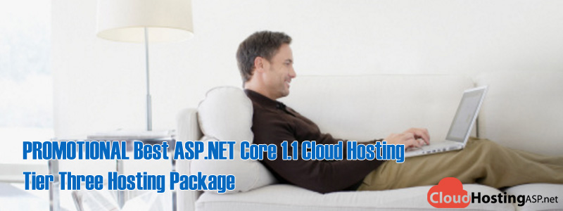 PROMOTIONAL Best ASP.NET Core 1.1 Cloud Hosting - Tier Three Hosting Package