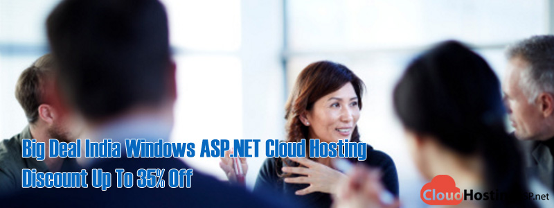 Big Deal India Windows ASP.NET Cloud Hosting Discount Up To 35% Off